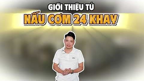 Giới thiệu tủ nấu cơm 24 khay sử dụng ga của công ty Hào Hương