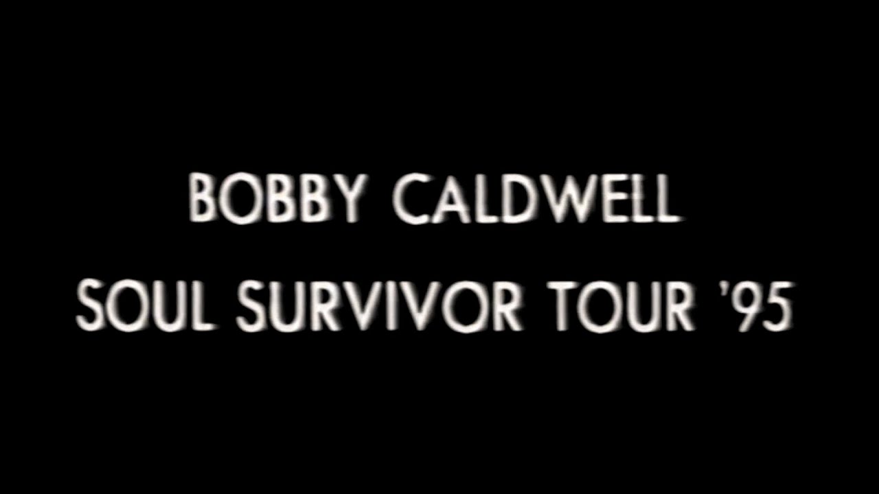 does bobby caldwell still tour