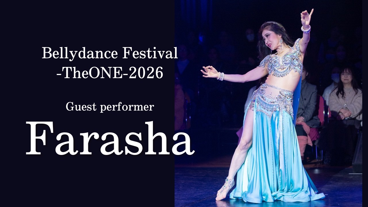 Farasha 【BellyDance Festival&Competition-TheONE-2026】Gala show Guest performer