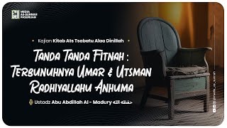 🔴[ LIVE ] 06. TANDA - TANDA FITNAH : TERBUNUHNYA UMAR & UTSMAN  | Ustadz Abu Abdillah AL - Madury