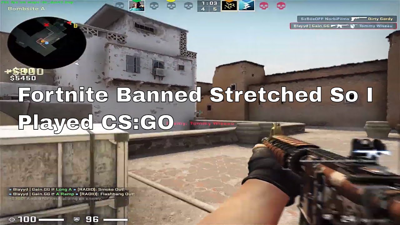 Fortnite Banned Stretched Res So I Played CS:GO - YouTube