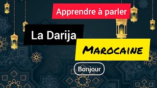 Leçon 1 : Apprendre à parler la Darija Marocaine | l'arabe dialectal - Bonjour