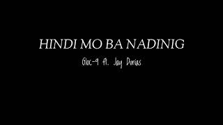 Gloc-9 - Hindi mo nadinig ft. Jay Durias (lyrics)