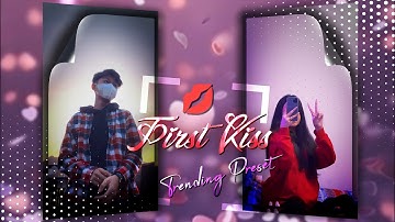 FIRST KISS 💋😵‍💫 || TRENDING XML FILE 👀📌 || NEW TREND XML 📈🔥 || Presets By @XEDITOR-b6g