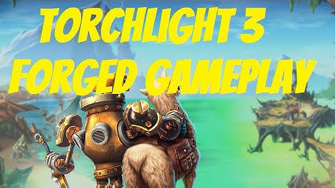 Torchlight 3 / Frontiers Forged First Time Gameplay Introduction & Combat Demo