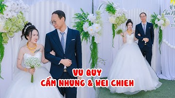 Vu Quy | CẨM NHUNG & WEI CHIEH | 27.10.2025 | 4K