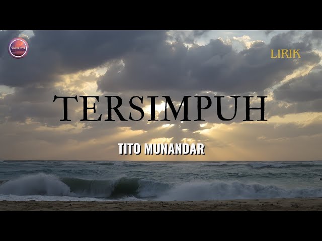 🔴 Tersimpuh - Tito Munandar | Lirik class=