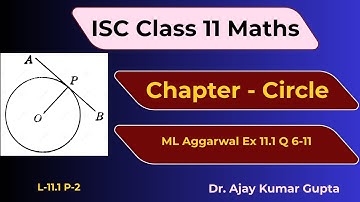 ISC Class 11 Maths | Circle Chapter | ML Aggarwal Ex 11.1 Q6–11 Solutions |