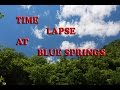 Time Lapse at Blue Springs
