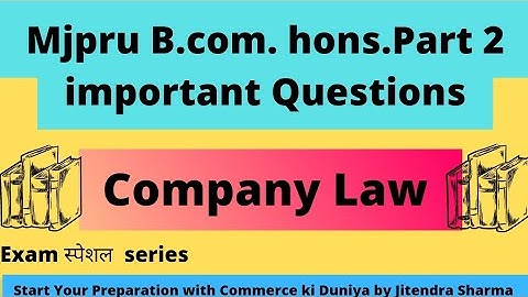 Mjpru B.com. Hons. part 2 || Group A paper 2 || Compnay law || Important Questions #mjpru #bcomhons