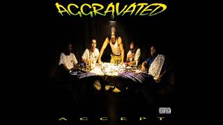 Aggravated - Accept (1995) [Full Album] Houston, TX