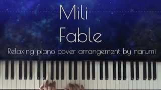 Mili - Fable / Relaxing piano cover arrangement by narumi ピアノカバー