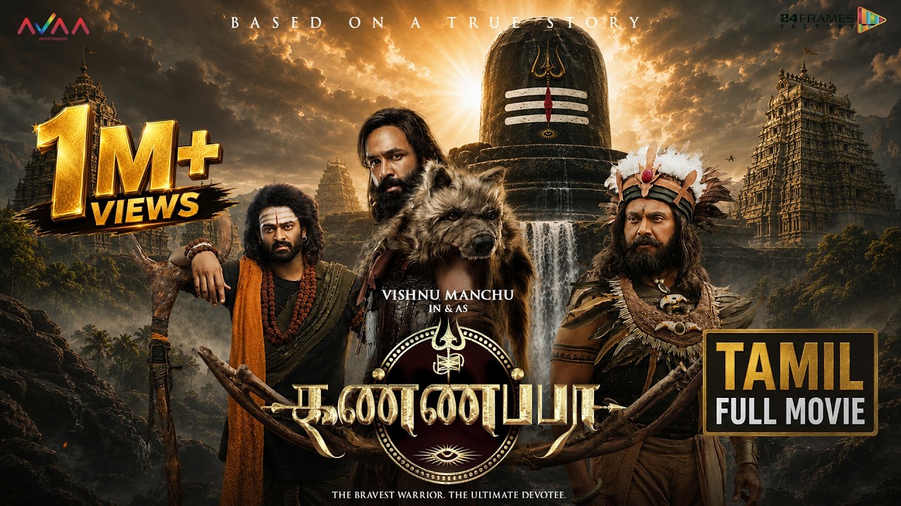 Kannappa Tamil Full Movie 4k | Vishnu Manchu | Mohan Babu | Prabhas | Mohanlal | Akshay Kumar |