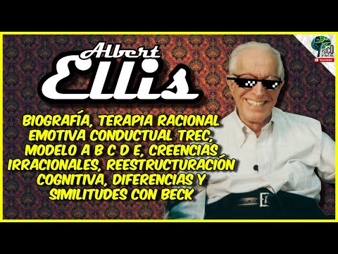 Albert Ellis | 🔴 TEORÍA COMPLETA (Resumen TREC, MODELO ABC y Distorsiones cognitivas)