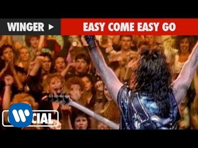 WINGER - EASY COME EASY GO