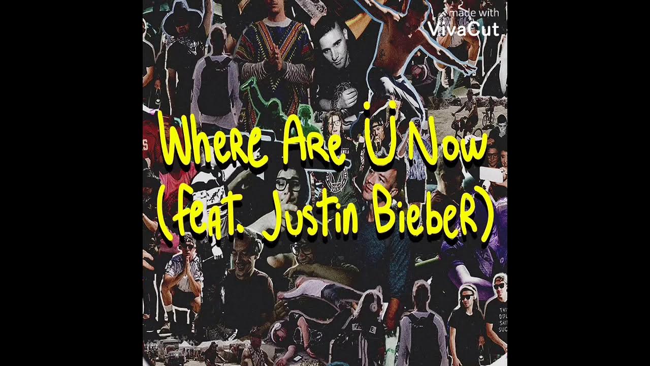 Jack u justin bieber where are u now. Where are u now. Justin bieber - where are you now. Justin bieber where are you now. Where are u now.