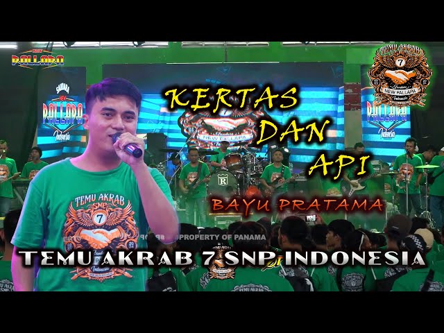 KERTAS DAN API - NEW PALLAPA - BAYU PRATAMA - TEMU AKRAB 7 SNP 2024 GOR SIDOARJO class=