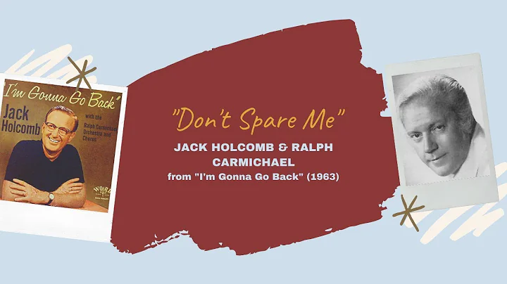 "Don't Spare Me" - Jack Holcomb & Ralph Carmichael