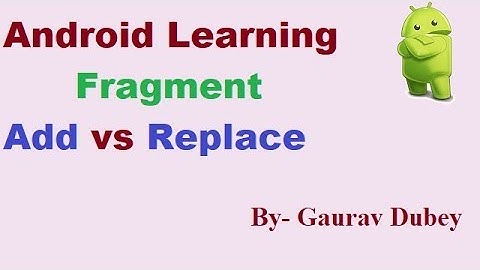 Android Fragment adding and replacing | Hindi