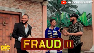 Denilson Igwe Comedy - Fraud 2