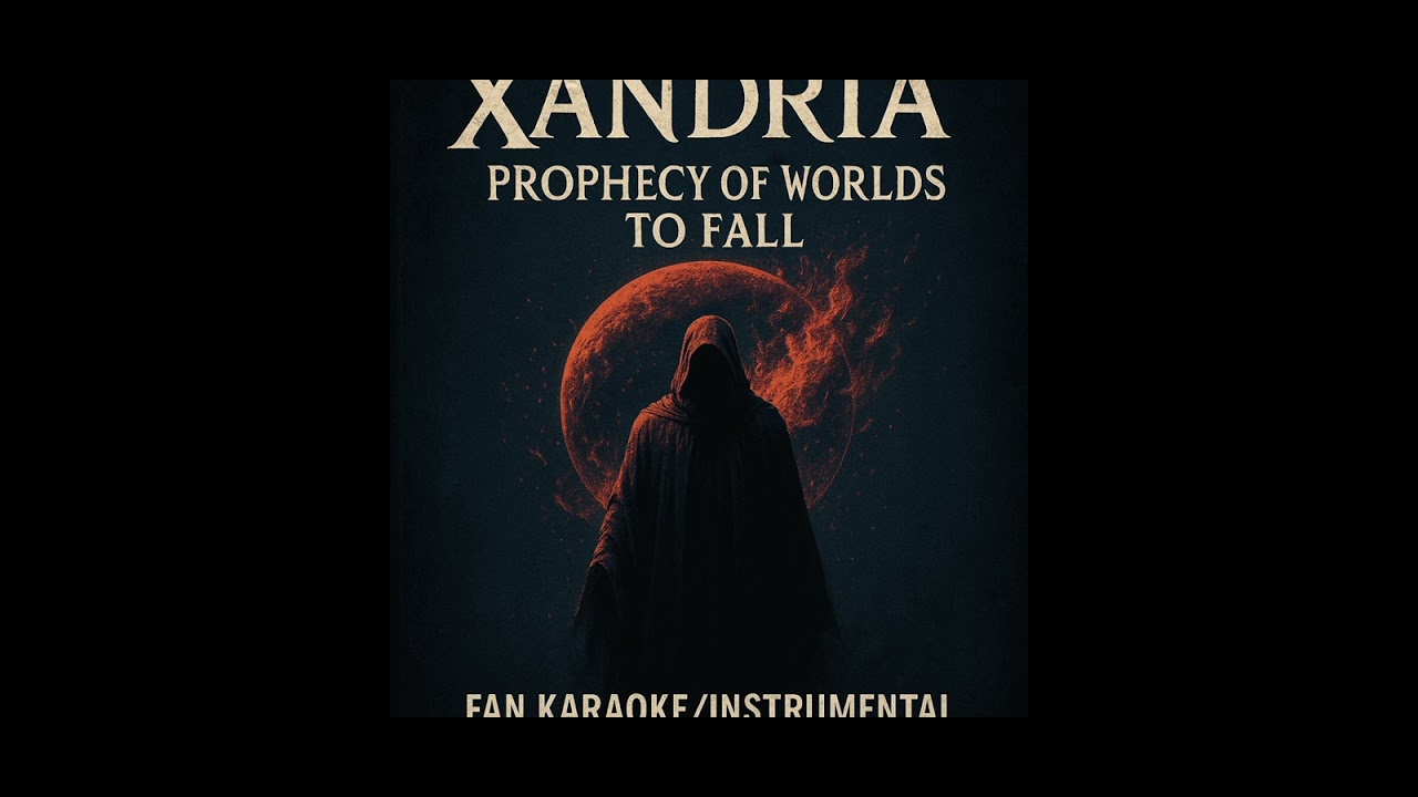 A Prophecy Of Worlds To Fall (Xandria) Instrumental/Karaoke