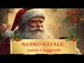 Alla scoperta di Babbo Natale: tra storia e leggenda