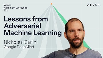 Nicholas Carlini – Some Lessons from Adversarial Machine Learning