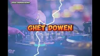 GHET DOWEN (STEVI THOMAS REMIX 2024) BREAKS!!!!