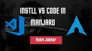 How to Install Visual Studio in 2020 | Install VS Code in Manjaro Linux