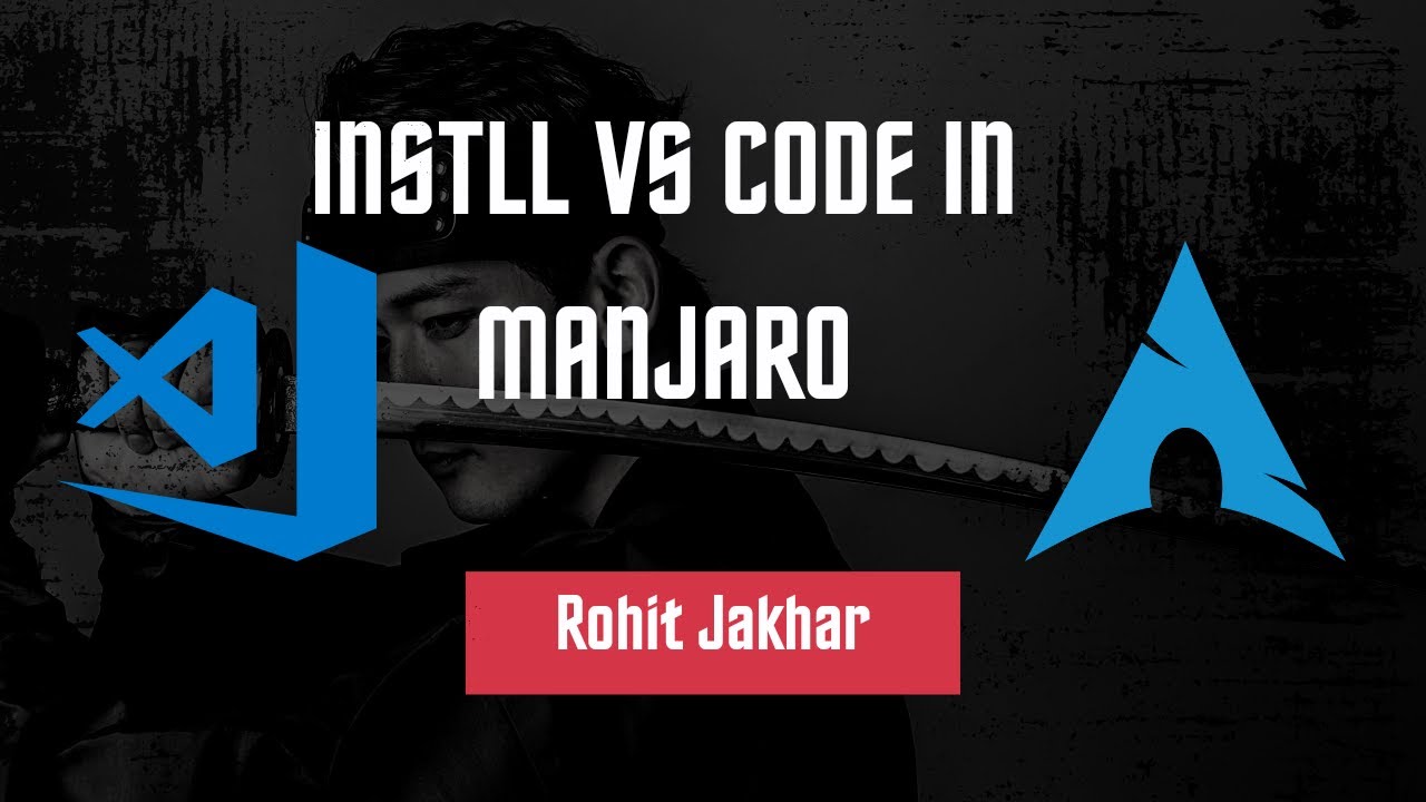 How to Install Visual Studio in 2020 | Install VS Code in Manjaro Linux ...