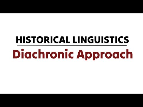 Historical Linguistics | Diachronic Approach