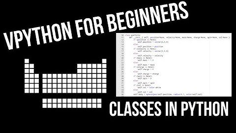 VPython for Beginners 17 - Classes in Python