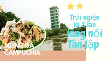#1 Long An: Món ăn đặc biệt ở thị xã Kiến Tường // qua đêm khách sạn 2 sao ở KDL làng nổi Tân lập.