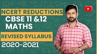 NCERT Reductions | CBSE 11 & 12 Maths Revised Syllabus 2020-21