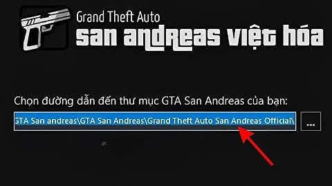 Review Game | Cách Tải GTA San Andreas Việt Hóa Trên PC/Laptop 2025 Siêu Dễ