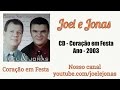 JOEL E JONAS - CD CORAÇÃO EM FESTA 2003