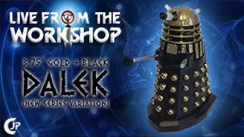 Live From The Workshop : 3.75" Gold & Black Dalek (New Series Variation)