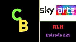 RLH: Sky Arts (1990-Present) [Ep 225]