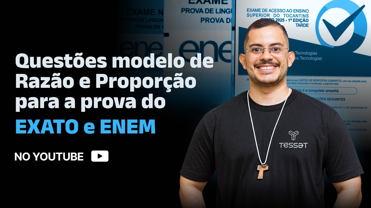 Questões modelo de Razão e Proporção para a prova do EXATO e ENEM - YouTube