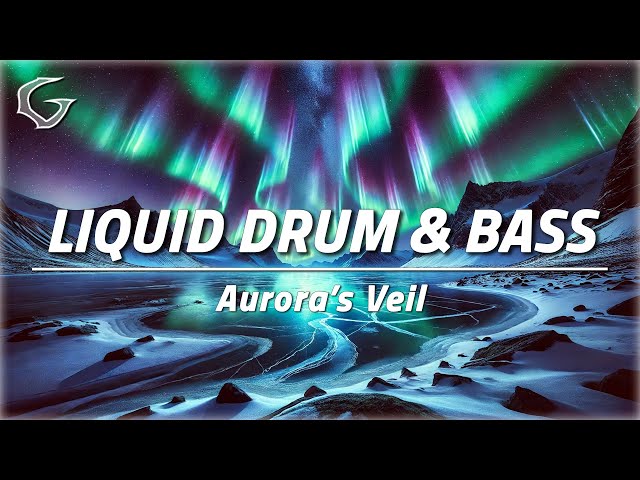Aurora’s Veil 🌊 Copyright Free Liquid Drum and Bass | Gwamm Music