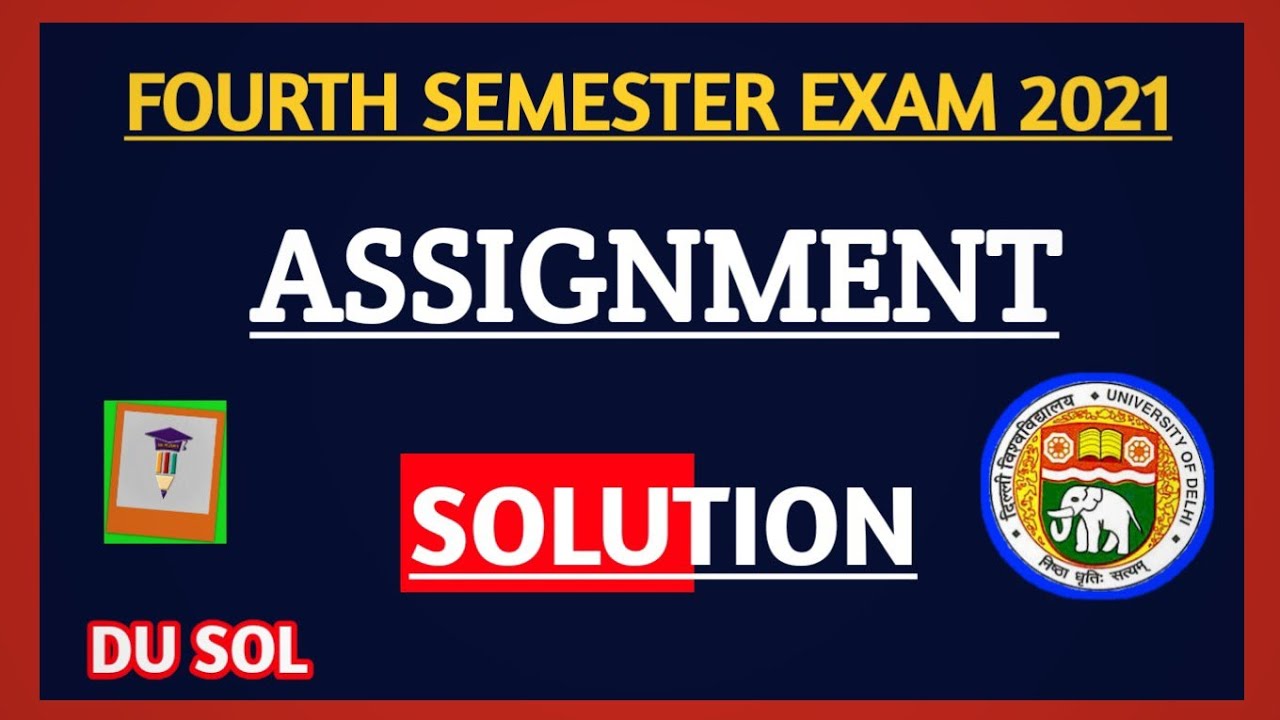 DU SOL Fourth semester Assignment Solution & Answer | College Updates