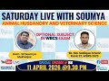 Saturday Live With Soumya Episode # 156 on Animal Husbandry and Veterinary Science Optional of WBCS