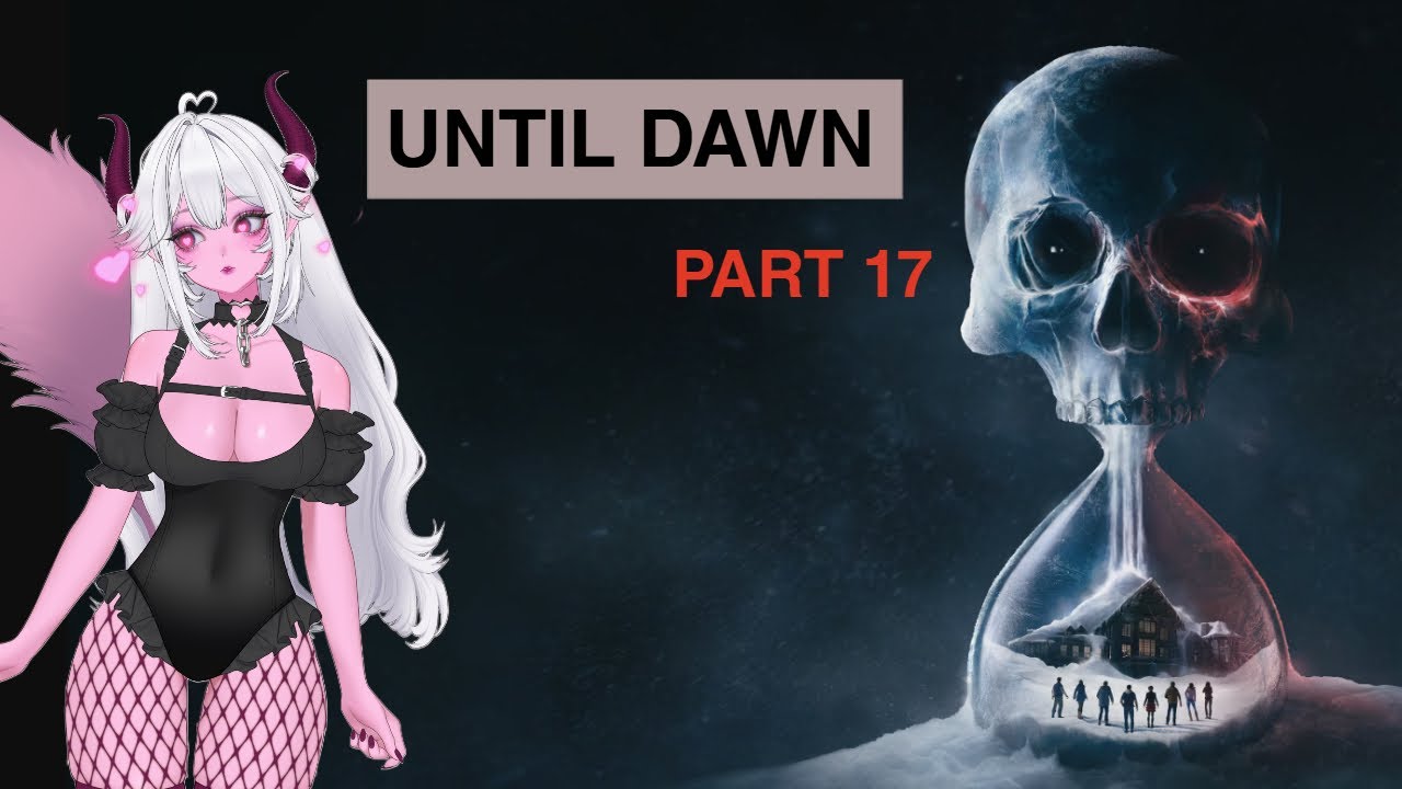 WHYYY is she ALIVE?!?! - Until Dawn lets play Part 17