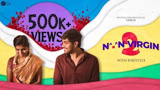Naan Virgin-2 (4K) | Tamil Shortfilm | With English Subs | Chanakya | Supraja | Varun | Fux-Paradox