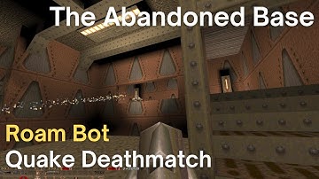 Quake Deathmatch - Roam Bot - The Abandoned Base (dm3)