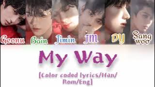 JUST B- My Way[Color Coded Lyrics/Han/Rom/Eng]