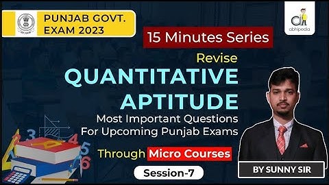 QUANTITATIVE APTITUDE  Revision through MCQs | Part -7 | Micro Courses | All Punjab Govt. Exam 2023