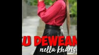 Aku Dewean|Nella Kharisma