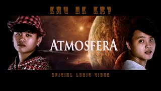 Video thumbnail of "Kau ok ka? - Atmosfera(official lyric video)"