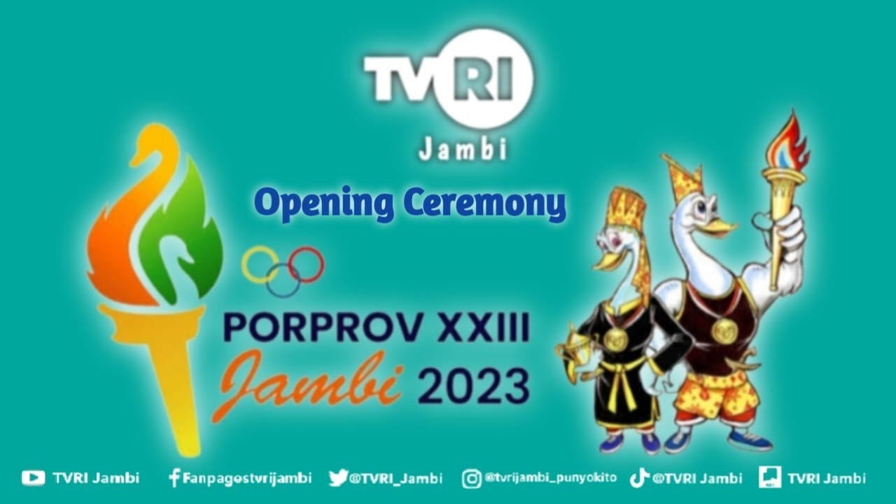 PEMBUKAAN PORPROV JAMBI KE XXIII TAHUN 2023#konijambi#TVRIJambi#MediaPemersatuBangsa